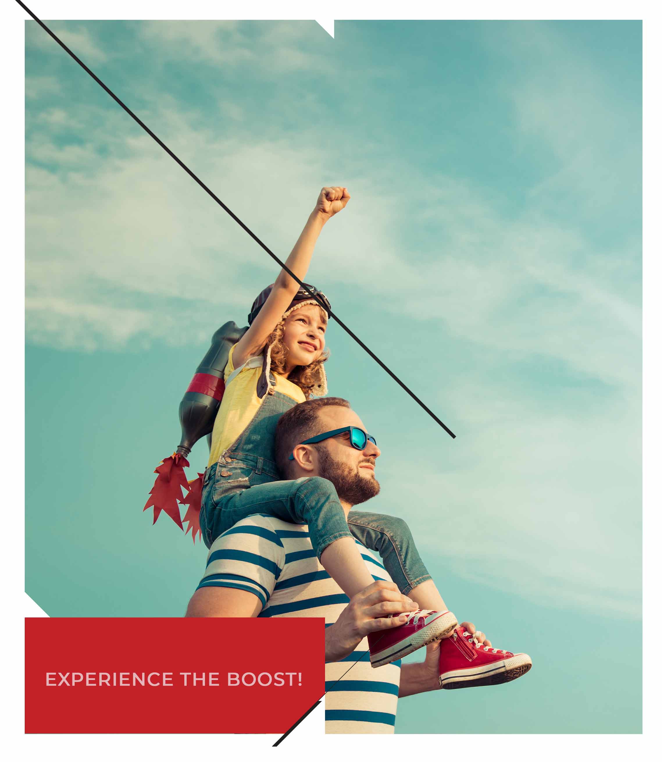 experience the boost: child on dads shoulder with rocket pack